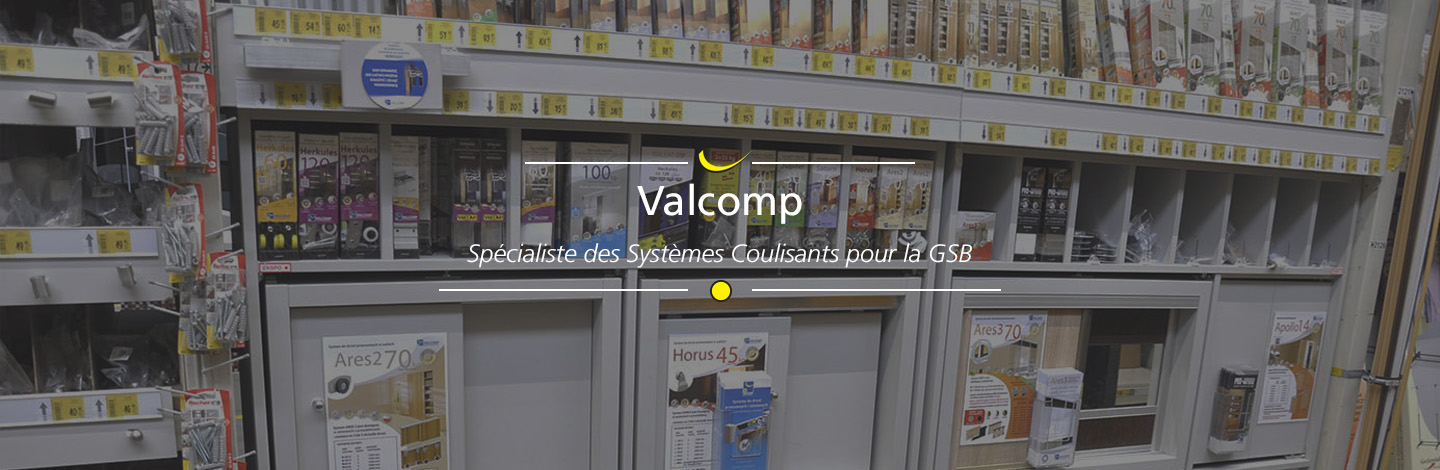 Valcomp by Mantion - Spécialiste des systèmes coulissants pour la GSB